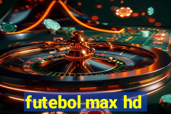 futebol max hd